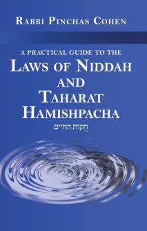 A Practical Guide to the Laws Niddah and Taharat Hamishpacha  By Rabbi Pinchas Cohen