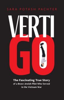 Vertigo True Story of a Brave Jewish Pilot Who Served in the Vietnam War