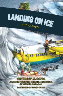 Landing on Ice The Comic Adapted From The Bestselling Novel By Shmuel Argaman