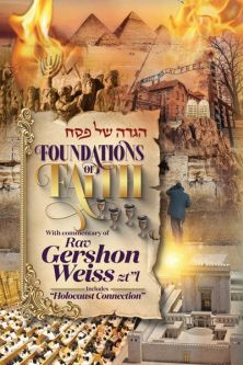 Foundations of Faith Haggadah by Rabbi Gershon Weiss zt"l Includes "Holocaust Connection"
