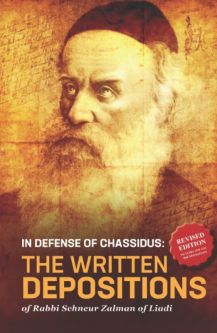 In Defense of Chassidus: The Written Depositions of Rabbi Schneur Zalman of Liadi