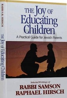 OUT OF PRINT The Joy of Educating Children By Rabbi Samson Raphael