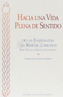 Hacia Una Vida Plena de Sentido Toward Meaningful Life By Rabbi S. Jacobson Spanish Edition