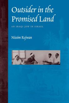 Outsider in the Promised Land An Iraqi Jew in Israel by Nissim Rejwan