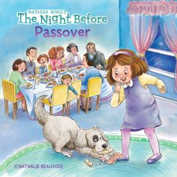 The Night Before Passover By Natasha Wing Illustrated by Nathalie Beauvois