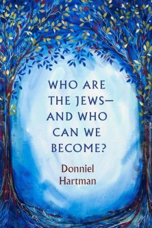 Who Are the Jew And Who Can We Become? By Doniel Hartman