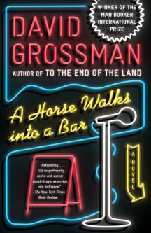 A Horse Walks into a Bar: A novel By David Grossman