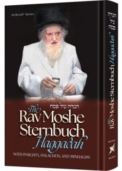 The Rav Moshe Sternbuch Haggadah With Insights, Halachos, and Minhagim