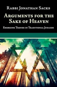 Arguments for the Sake of Heaven By Rabbi Jonathan Sacks