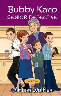 Bubby Karp - Senior Detective Book 2 By Miriam Walfish Ages 7-11