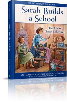 Sarah Builds a school A Sarah Schenirer Story by by ANN D. KOFFSKY
