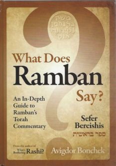 What Does Ramban Say? An In-Depth Guide To Ramban's Torah Commentary By Avigdor Bonchek