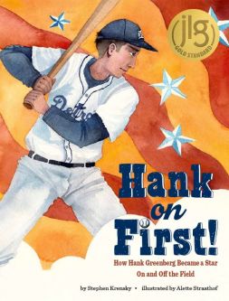 Hank on First! How Hank Greenberg Became, Star On and Off the Field By Stephen Krensky