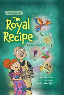 Saralee Siegel Book 4 The Royal Recipe: A Purim Story  by Elana Rubinstein 8-10 years