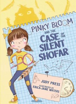 Pinky Bloom and the Case of the Silent Shofar by Judy Press Ages 8-12
