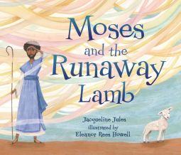 Moses and the Runaway Lamb by Jacqueline Jules 3 - 8 years Grade level ‏ : ‎ Preschool - 2