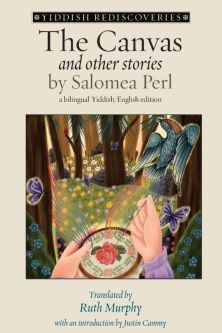 The Canvas and Other Stories by Salomea Perl Bilingual Yiddish / English edition