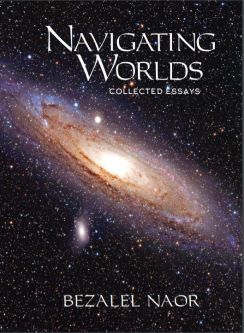 Navigating Worlds Collected Essays By Rabbi Bezalel Naor 2 Volume set