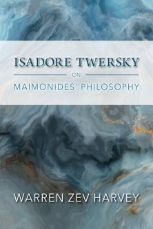 Isadore Twersky on Maimonides' Philosophy By Warren Zev Harvey