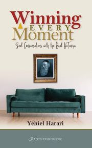 Winning Every Moment Soul Conversations with the Baal HaTanya By Yehiel Harari