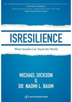 ISResilience What Israelis Can Teach the World By: Naomi L Baum Michael Dickson