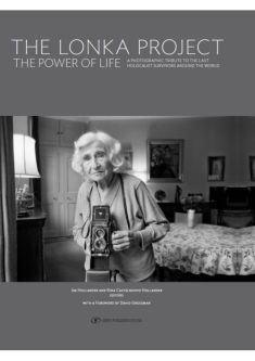 The Lonka Project Power of Life A Photographic Tribute to the Last Holocaust Survivors Around World