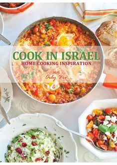 Cook in Israel Home Cooking Inspiration from Orly Ziv
