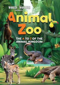 Animal Zoo The A to Z of the Animal Kingdom By Efraim Harari