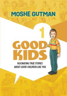 Good Kids Vol 1 Fascinating True Stories About Good Children Like You By Moshe Gutman Ages 12 & up