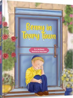 Benny in Teary Town By E. Bat Melech
