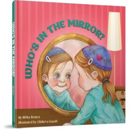 Who's in the Mirror? Children's Rhime Book by Rivka Remez