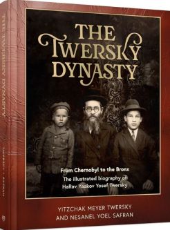 The Twersky Dynasty By Nesanel Yoel Safran Yitzchak Meyer Twersky