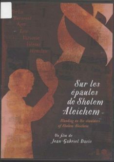 Standing on the Shoulders of Sholem Aleichem DVD Documentary directed by Jean-Gabriel Davis France
