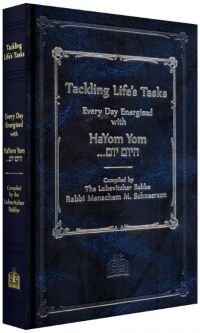 Tackling Life's Tasks Hayom Yom Compiled by the Lubavitcher Rebbe M.M. Schneerson Compact Edition