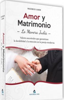Amor y Matrimonio La Manera Judía The Jewish Way in Love & Marriage By Maurice Lamm