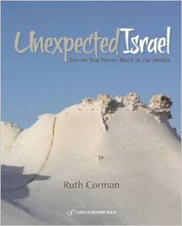 Unexpected Israel: Stories You Never Read in the Media. by Ruth Corman
