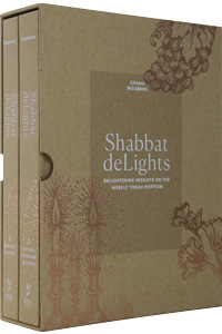 Shabbat deLights A Collection of Essays on the Torah portion By Chana Weisberg 2 Volume Set