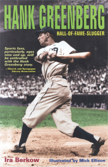 Hank Greenberg: Hall-of-Fame Slugger By Ira Berkow Illustrated by Mick Ellison