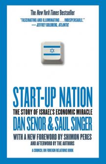 Start-up Nation: The Story of Israel's Economic Miracle By Dan Senor and Saul Singer