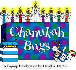 Chanukah Bugs: A Pop-up Celebration, By David A. Carter