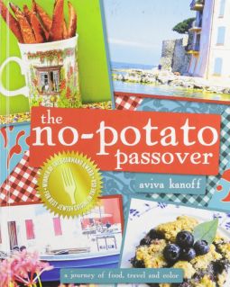The No-Potato Passover: A Journey of Food, Travel and Color By