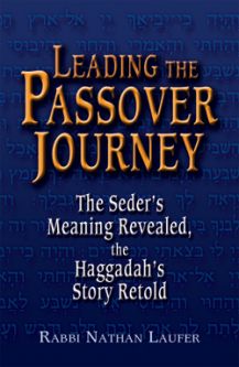 Leading the Passover Journey The Seder's Meaning Revealed, the Haggadah's Story Retold By Rabbi Nath