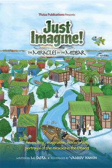 Just Imagine! The Miracles in the Midbar By M. Safra