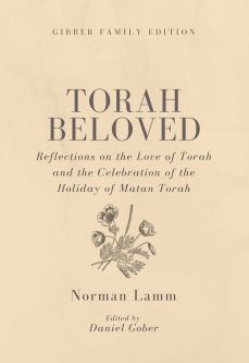 Torah Beloved Reflections on the Love of Torah and the Celebration of the Holiday of Matan Torah by