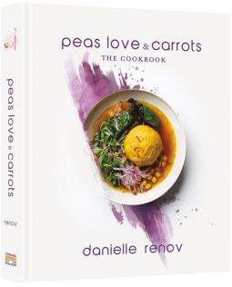 NEW 2020 Peas, Love and Carrots The Cookbook By Danielle Renov