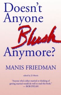 Doesn't Anyone Blush Anymore? By Manis Friedman