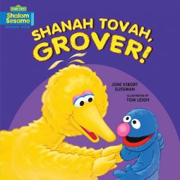 Shanah Tovah, Grover! A Board book By Tom Leigh & Joni Sussman