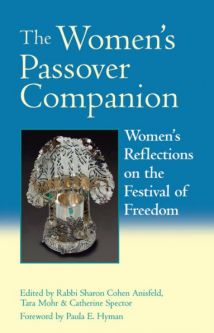 The Women's Passover Companion By Rabbi Sharon Cohen Anisfeld, Tara Mohr and Catherine Spector