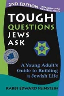 Tough Questions Jews Ask: A Young Adult's Guide to Building a Jewish Life By Edward Feinstein