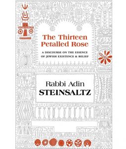 The Thirteen Petalled Rose By Rabbi Adin Steinsaltz